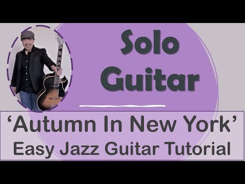 Easy Solo Jazz Guitar: "Autumn in New York"  (Guitar Lesson Tutorial With Tabs)