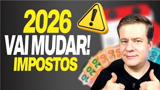 ⚠️ Impostos em 2026: Todas as Mudanças para MEI, Simples Nacional e CPF
