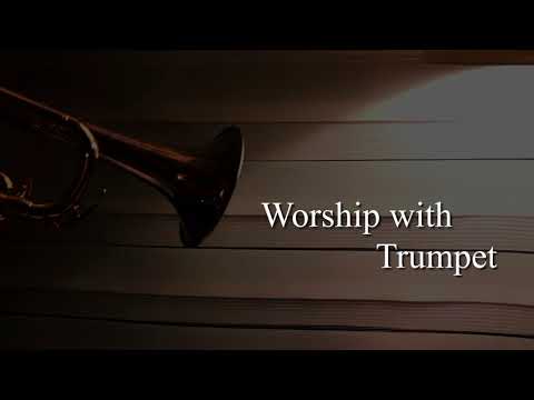 [Vol.5~8] Worship with Trumpet | 2  Hour 연속듣기 | 트럼펫으로 듣는 찬양 모음 | BGM | 마음에 평안을 주는 찬양 연주