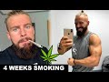 I Smoked Weed For 4 Weeks STRAIGHT & This Is What Happened...