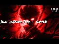 BLUE HORIZON FUNK SLOWED
