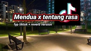 Download lagu REVERB VERSION LAGU MENDUA DAN TENTANG RASA 🥀|| VIRAL TIKTOK 2024 mp3