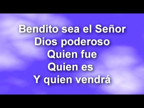 ENTRA EN LA PRESENCIA   BENDITO SEA EL SEÑOR DIOS PODEROSO