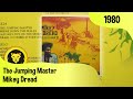 Mikey Dread - The Jumping Master (Mikey Dread - World War III, Dread At The Controls, 1980)