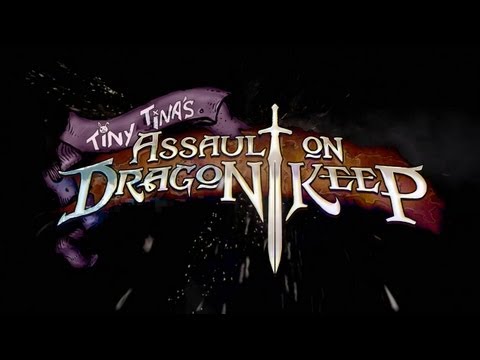 Borderlands 2: Tiny Tina's Assault on Dragon Keep - Launch Trailer