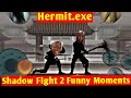 Hermit Exe Shadow Fight 2 Funny Moments Troll Boy