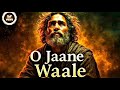 O Jaane Waale Heart Touching Qawwali Most Painful Emotional Song 2025 Sad Qawwali 128k