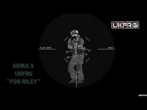 Arma 3 - UKFRG - FOB Riley
