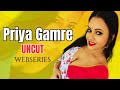 Priya Gamre Top 5 Uncut Web Series List 2025