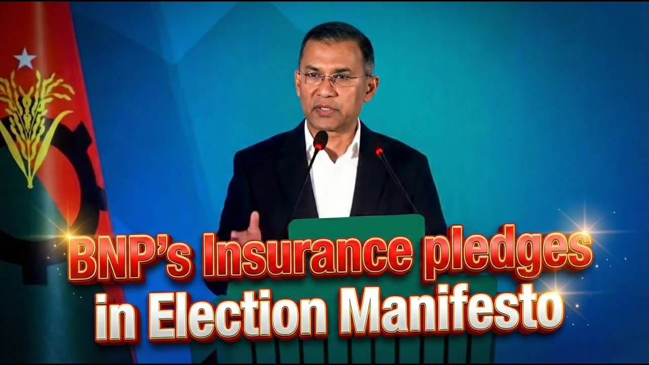 BNP's Insurance pledges in Election Manifesto
