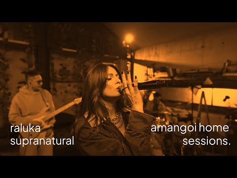 Raluka - Supranatural | Amangoi Home Sessions