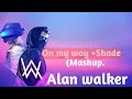 on my way & shad (mashup lyrics)