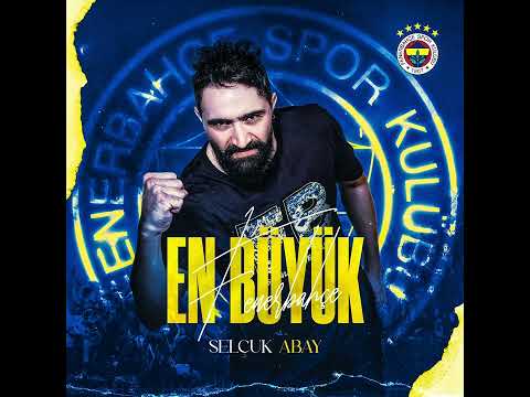 Selçuk Abay-En Büyük Fenerbahçe (2024)