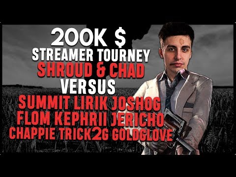 Shroud/Chad - STREAMER TOURNAMENT - 200K$ FOR CHARITY -BOTH POV