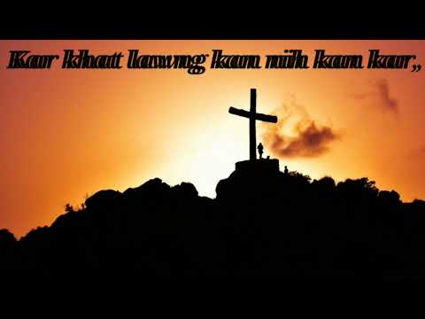 *Kár sawmnga* GOLDEN Jubilee Theme song LYRICS....