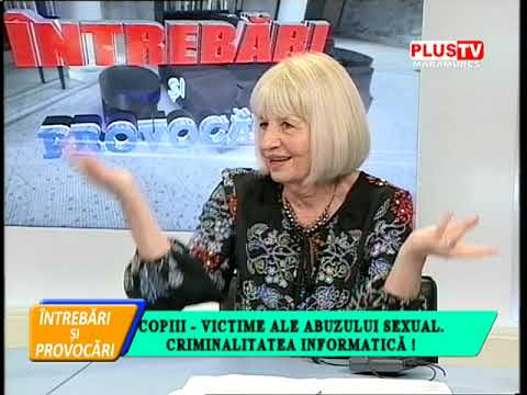 Întrebări și provocări - Copiii, victime ale abuzului sexual, criminalitatea informatică