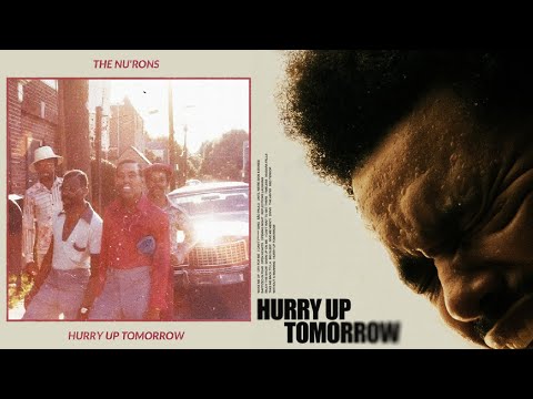 The Nu'rons - Hurry Up Tomorrow (SLOWED)