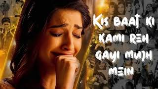 Download lagu Kis Baat Ki Kami Reh Gayi Mujhmein | kis baat ki kami reh gayi mujhme mein kis khata ki saja di tune mp3 Download lagu Kis Baat Ki Kami Reh Gayi Mujhmein | kis baat ki kami reh gayi mujhme mein kis khata ki saja di tune mp3