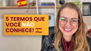 5 Termos em Espanhol que Quase Ninguém Sabe