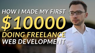 How I Made My First $10000 Doing Freelance Web Development