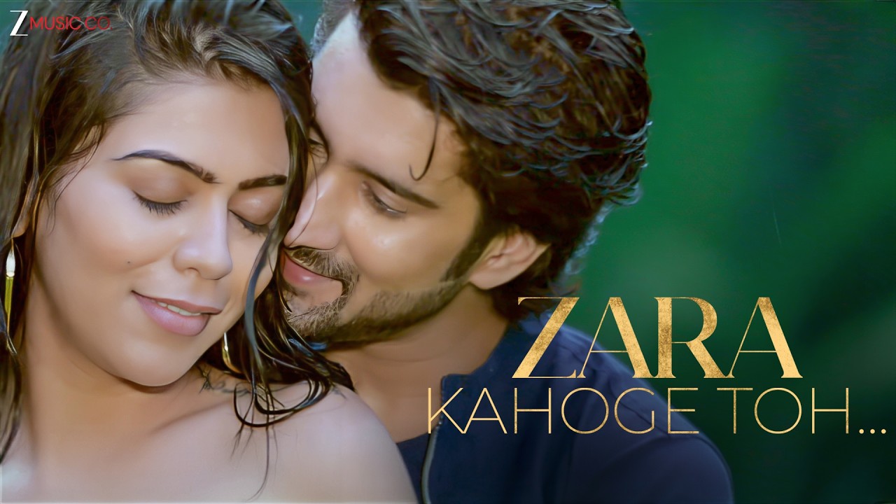 Zara Kahoge Toh Lyrics | Sagar Gupta