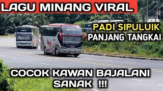 Download lagu Lagu MINANG Viral Paling Sering di Cari - PADI SIPULUIK PANJANG TANGKAI mp3