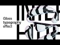 Creating Glass Typography In Photoshop And Illustrator In 3 Minutes