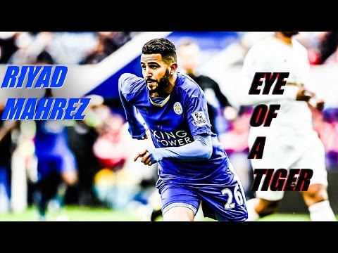 Riyad Mahrez (Eye of a tiger)