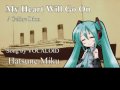 [Hatsune Miku V2 English] My Heart Will Go On ...