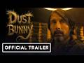 Dust Bunny Official Trailer 2025 Mads Mikkelsen Sigourney Weaver David Dastmalchian