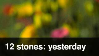 12 stones waiting for yesterday