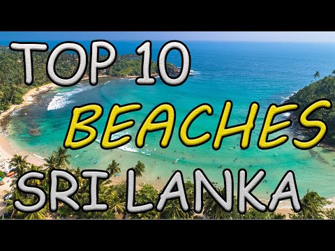 Top 10 Best Beaches in Sri Lanka | Sri Lanka's Most Beautiful Paradise Beaches | East | South | West