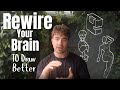 How To Rewire Your Brain To Draw Better Backed By Science