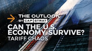 Can the U.S. Economy Survive the Tariff Chaos?