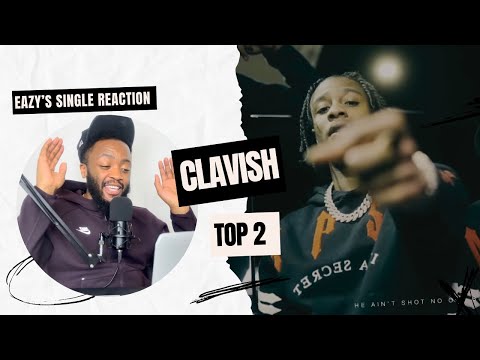 Clavish - Top 2 (Official Video) [Reaction] | EAZYLDN