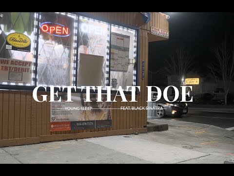 Young Sleep - Get That Doe feat. Black Sinatra (Official Video)