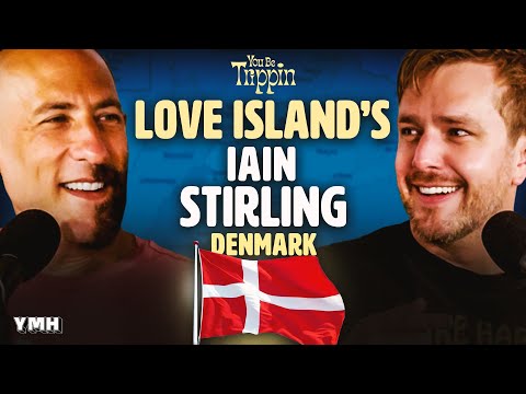 Denmark w/ Love Island's Iain Stirling | You Be Trippin' with Ari Shaffir