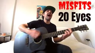 20 Eyes - Misfits [Acoustic Cover by Joel Goguen]