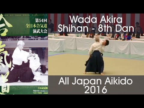Wada Akira Shihan Aikido Demonstration - 54th All Japan Aikido