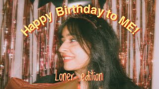 Birthday of a Loner : A Birthday Vlog