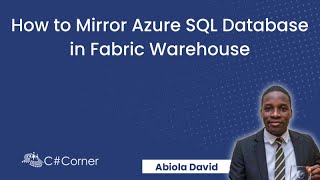 Definitive Guide to Mirror Azure SQL Database in Fabric Warehouse