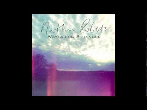 Nathan Roberts - Wayfaring Stranger [Cover]