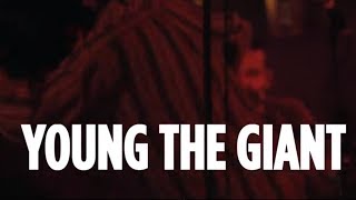 Young the Giant &quot;It&#39;s About Time&quot; // SiriusXM