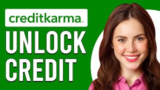 How To Unlock Credit On Credit Karma (How To Unfreeze Credit On Credit Karma)