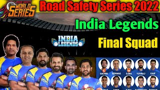 Road Safety World Series 2022 | India Legends Final Squad | Road Safety T20 2022