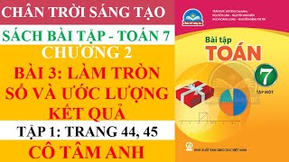 Sách bài tập - Toán 7 - Chân trời sáng tạo - Chương 2 - Bài 3 - Làm tròn số và ước lượng kết quả