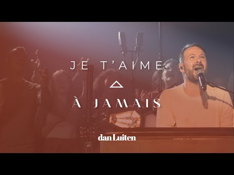 JE T'AIME À JAMAIS (Clip Officiel LIVE) - Dan Luiten - 2e single de l'album "Sur la Terre"