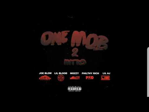 ONEMOB 2 - JOE BLOW X MOZZY X LIL BLOOD X PHILTHY RICH X LIL AJ