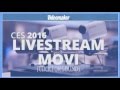 CES 2016 Livestream Movi Streaming Camera
