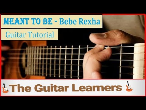 Meant To Be - Bebe Rexha ( Guitar Tutorial ) | Easy Guitar Lesson | How to Play Chords |